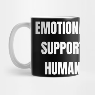 Emotional Support Human Mug